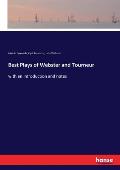 Best Plays of Webster and Tourneur: with an introduction and notes