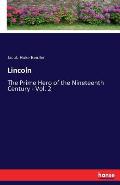Lincoln: The Prime Hero of the Nineteenth Century - Vol. 2