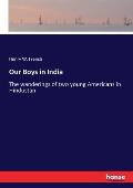 Our Boys in India: The wanderings of two young Americans in Hindustan