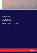 Buffalo Bill: From Prairie to Palaca