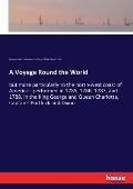 A Voyage Round the World: but more particularly to the north-west coast of America - performed in 1785, 1786, 1787, and 1788, in the King George