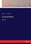 In secret Places: Vol. II