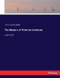 The Masters of Victorian Literature: 1837-1897