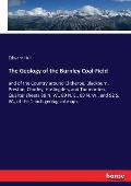 The Geology of the Burnley Coal-Field: and of the Country around Clitheroe, Blackburn, Preston, Chorley, Haslingden, and Todmorden. Quarter sheets 88