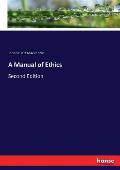 A Manual of Ethics: Second Edition