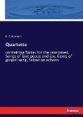 Quartette: containing Songs for the ransomed, Songs of love peace and joy, Gems of gospel song, Salvation echoes