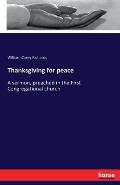 Thanksgiving for peace: A sermon, preached in the First Congregational church