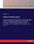 History of Seneca County: from the close of the revolutionary war to July, 1880 - embracing many personal sketches of pioneers, anecdotes, and f