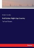 Red Cotton Night-Cap Country: Turf and Towers