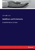 Buddhism and Christianity: A parallel and a contrast