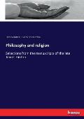 Philosophy and religion: Selections from the manuscripts of the late James Hinton