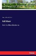 Fall River: And its Manufactories