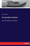 The Sacrifice of Christ: Its vital reality and efficacy