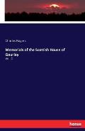 Memorials of the Scottish House of Gourlay: Vol. 1