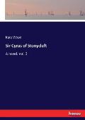 Sir Cyrus of Stonycleft: A novel. Vol. 3