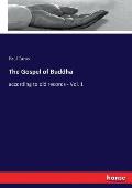 The Gospel of Buddha: according to old records - Vol. 1