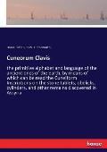 Cuneorum Clavis: the primitive alphabet and language of the ancient ones of the earth, by means of which can be read the Cuneiform Insc
