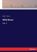 Wild Wood: Vol. II