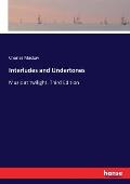 Interludes and Undertones: Music at twilight. Third Edition