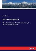 Microcosmography: Or a Piece of the World Discovered, in Essays and Characters