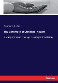 The Continuity of Christian Thought: A Study of Modern Theology in the Light of its History