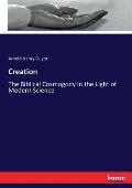 Creation: The Biblical Cosmogony in the Light of Modern Science