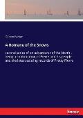 A Romany of the Snows: second series of an adventurer of the North - being a continuation of Pierre and his people and the latest existing re