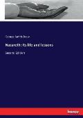 Nazareth: Its life and lessons: Second Edition