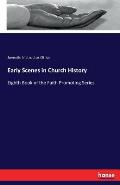 Early Scenes in Church History: Eighth Book of the Faith Promoting Series