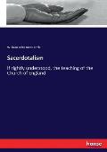 Sacerdotalism: If rightly understood, the teaching of the Church of England