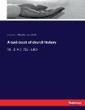 A text-book of church history: Vol. 2: A.D. 726 - 1305