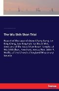 The Wu Shih Shan Trial: Report of the case of chow Chang Kung, Lin King Ching, Loo King Fah, Sat Keok Min, directors of the Taou Shan Kwan Tem