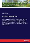 Institutes of Hindu Law: The ordinances of Menu, according to the gloss of Cull?ca - comprising the Indian system of duties, religious and civi