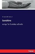Sunshine: songs for Sunday schools