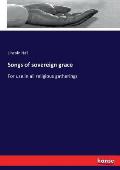 Songs of sovereign grace: For use in all religious gatherings