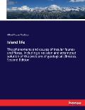 Island life: The phenomena and causes of insular faunas and floras, including a revision and attempted solution of the problem of g