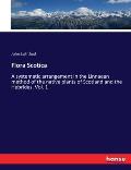 Flora Scotica: A systematic arrangement in the Linnaean method of the native plants of Scotland and the Hebrides. Vol. 1