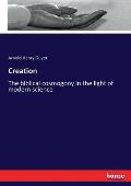 Creation: The biblical cosmogony in the light of modern science