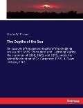 The Depths of the Sea: An account of the general results of the dredging cruises of H.M.SS. 'Porcupine' and 'Lightning' during the summers of