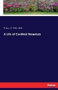 A Life of Cardinal Newman