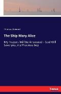 The Ship Mary Alice: My Prayers Will Be Answered - God Will Save you, my Precious Boy