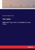 The Tatler: Selected Essays with an Introduction and Notes