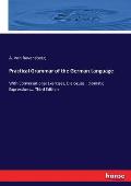Practical Grammar of the German Language: With Conversational Exercises, Dialogues, Idiomatic Expressions... Third Edition