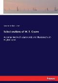 Select orations of M. T. Cicero: Accompanied with a Latin ordo and illustrated with English notes
