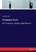 Pedagogical ideals: As Portrayed by Leading, Living Educators