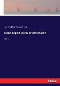 Select English works of John Wyclif: Vol. 1