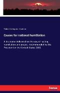 Causes for national humiliation: A discourse delivered on the day of fasting, humiliation and prayer, recommended by the President of the United State