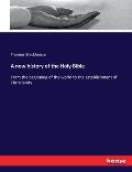 A new history of the Holy Bible: From the beginning of the world to the establishment of Christianity