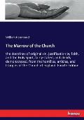 The Marrow of the Church: the doctrines of original sin, justification by faith, and the Holy Spirit, fairly stated, and clearly demonstrated, f