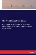 The Freedmen of Louisiana: Final report of the Bureau of Free Labor, Department of the Gulf, to Major General E.R.S. Canby